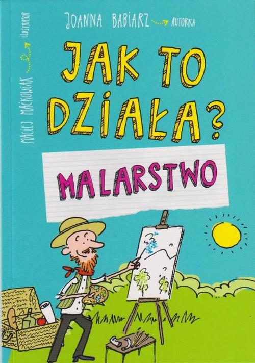 

Jak to działa Malarstwo Joanna Babiarz