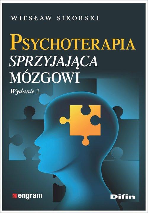 

Psychoterapia sprzyjająca mózgowi Wiesław Sikorski