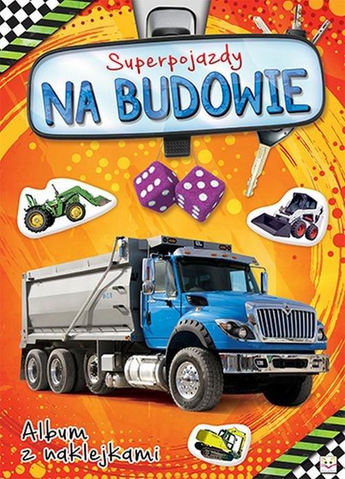 

Album z naklejkami Superpojazdy Na budowie