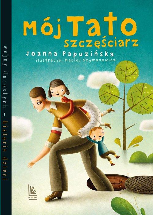 

Mój tato szczęściarz Literatura