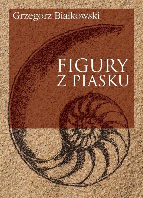 

Figury z piasku Grzegorz Białkowski