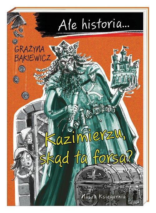 

Ale historia Kazimierzu, skąd ta forsa