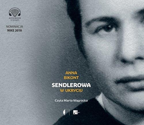 

Sendlerowa W ukryciu Anna Bikont