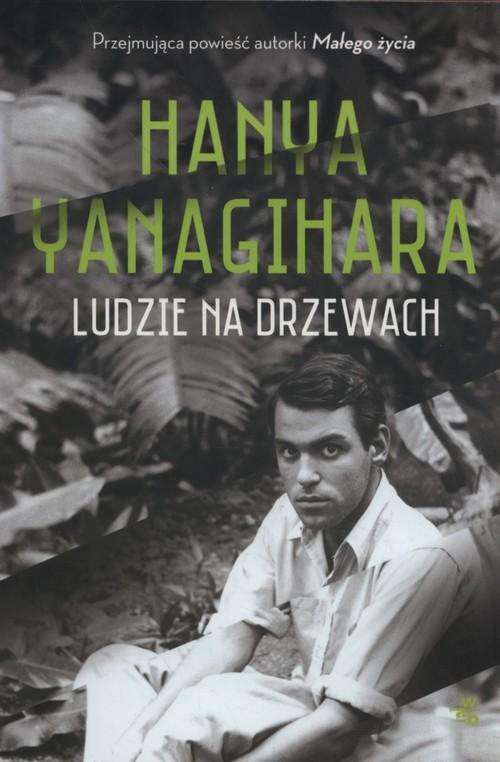 

Ludzie na drzewach Hanya Yanagihara