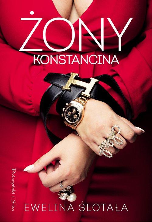 

Żony Konstancina Ewelina Ślotała Prószyński i S-ka