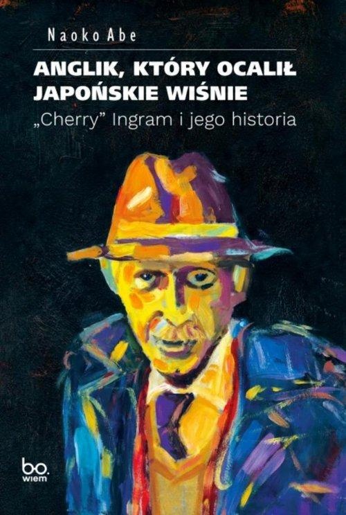 

Anglik, który ocalił japońskie wiśnie Naoko Abe