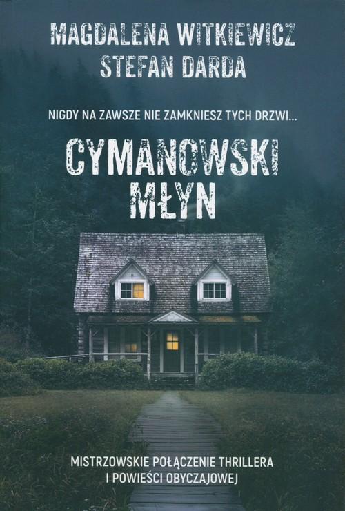 

Cymanowski Młyn Magdalena Witkiewicz, Stefan Darda