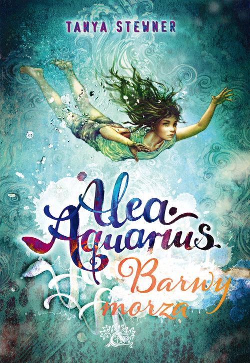 

Alea aquarius Barwy morza Tanya Stewner
