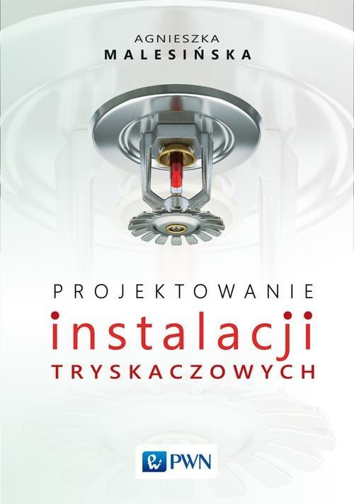 

Projektowanie instalacji tryskaczowych Malesińska