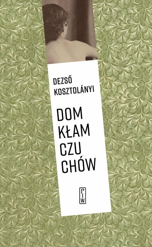 

Dom kłamczuchów Dezső Kosztolányi