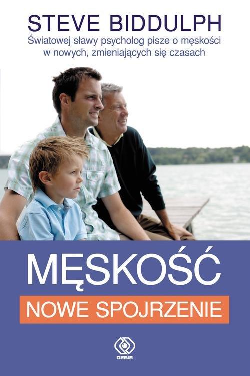 

Męskość nowe spojrzenie Steve Biddulph