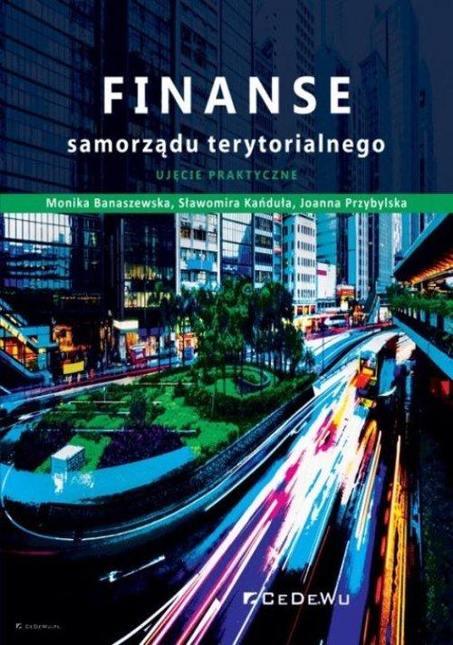 

Finanse samorządu terytorialnego Ujęcie praktyczne