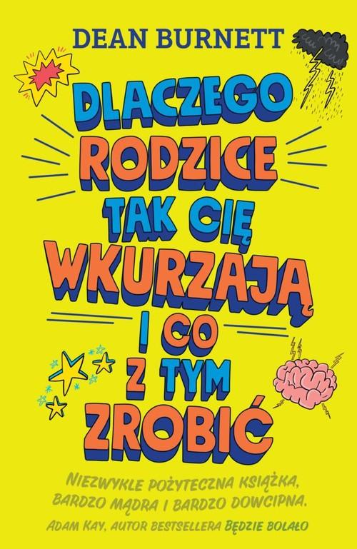 

Dlaczego rodzice tak cię wkurzają i co z tym...