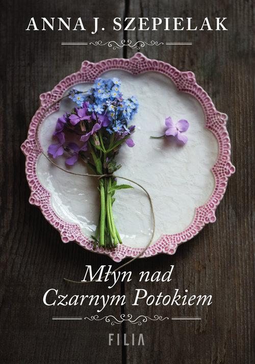 

Młyn nad Czarnym Potokiem Anna J. Szepielak