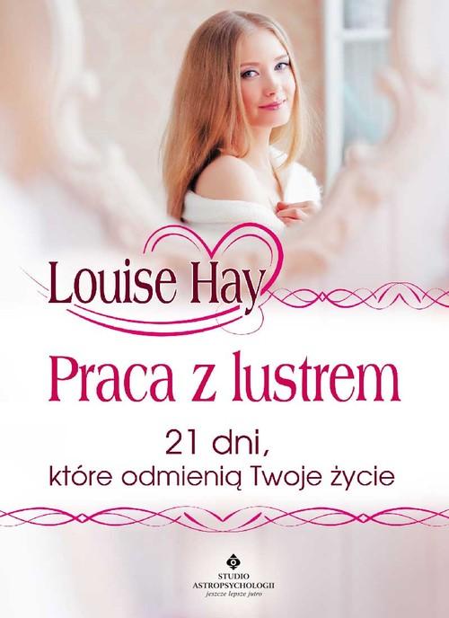 

Praca z lustrem Louise Hay Studio Astropsychologii
