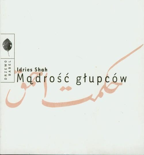 Mądrość głupców Idries Shah OPIS