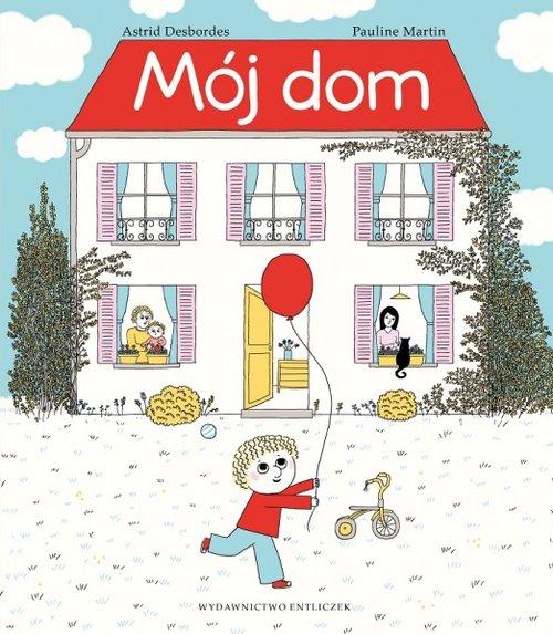 

Mój dom Astrid Desbordes, Pauline Martin