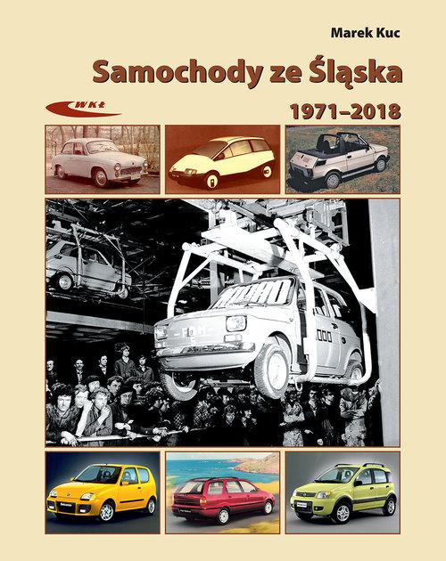 

Samochody ze Śląska 1972-2017 Marek Kuc