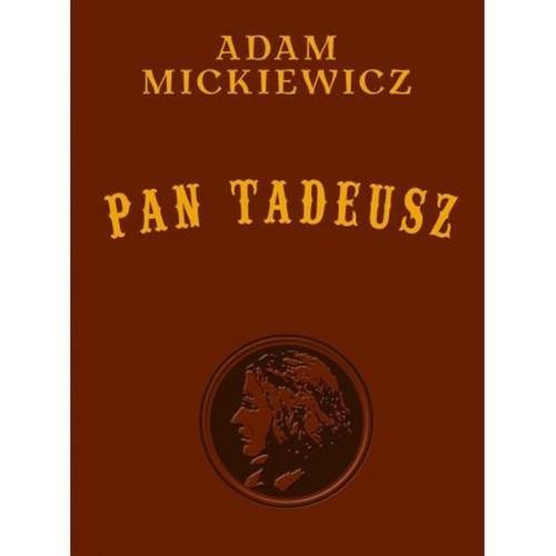 

Pan Tadeusz wydanie kolekcjoner. Adam Mickiewicz