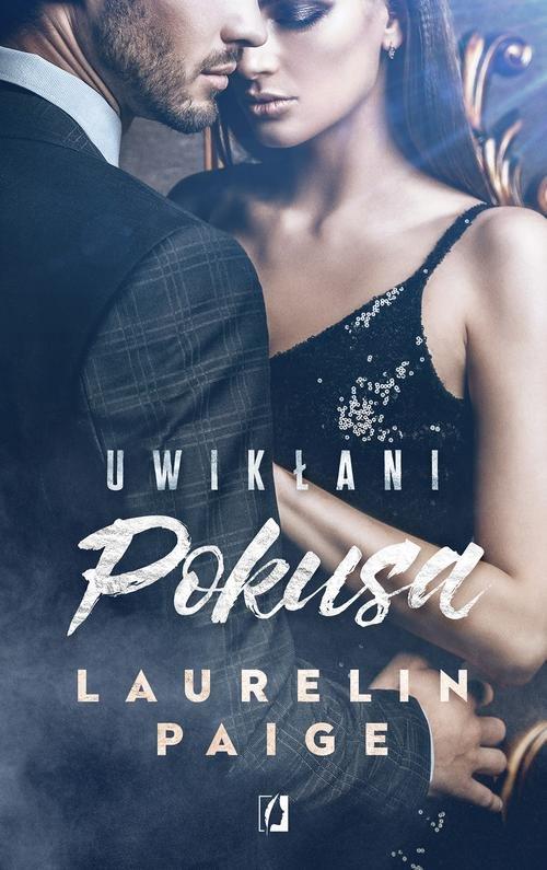 

Uwikłani Tom 1 Pokusa Laurelin Paige