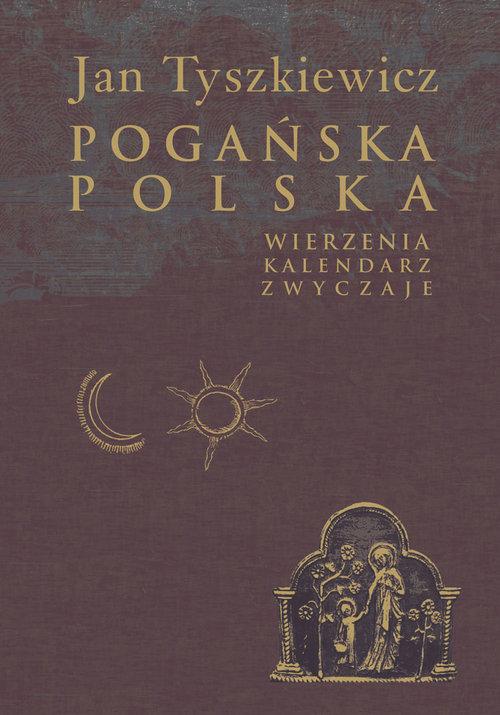 

Pogańska Polska Jan Tyszkiewicz