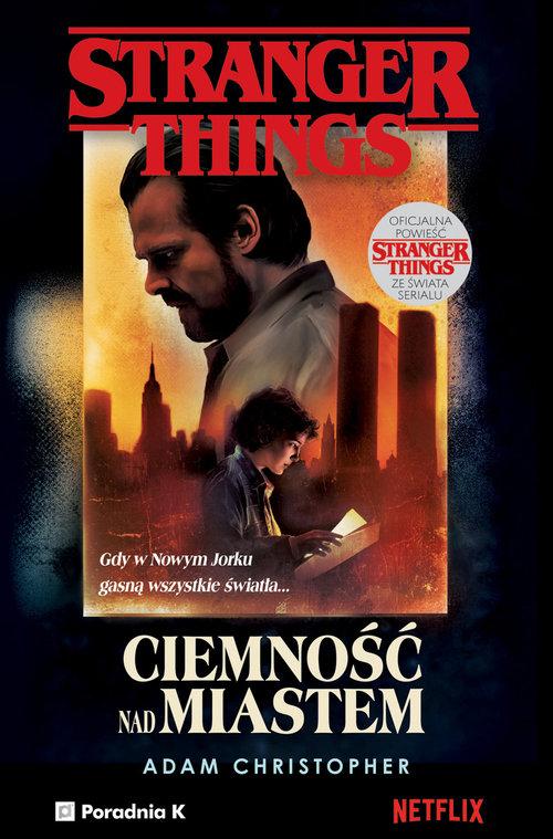 

Stranger Things Ciemność nad miastem Christopher