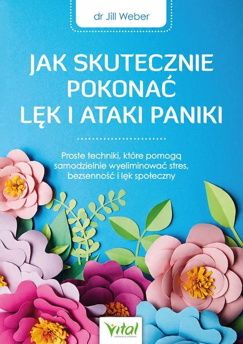 

Jak Skutecznie Pokonać Lęk I Ataki Paniki Weber
