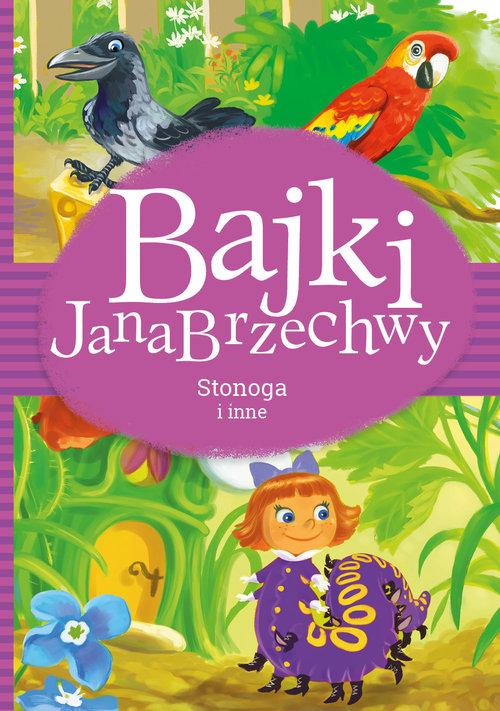 

Bajki Jana Brzechwy. Stonoga i inne Jan Brzechwa