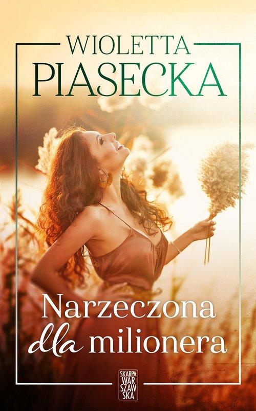 Narzeczona dla milionera Wioletta Piasecka