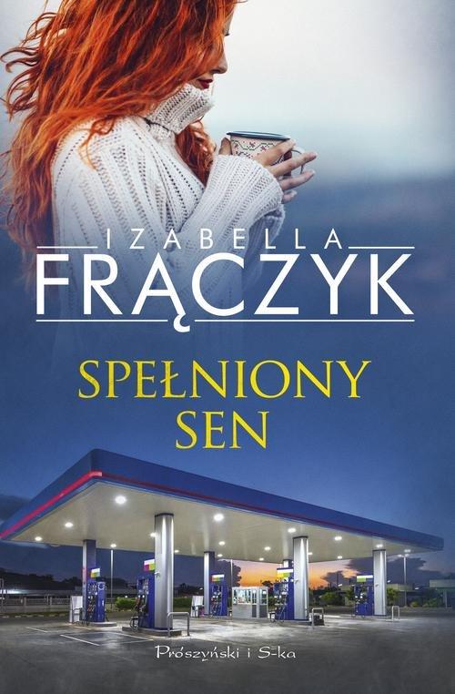 

Spełniony sen Izabella Frączyk