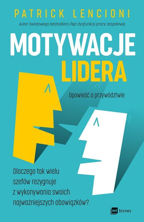 

Motywacje lidera Patrick Lencioni