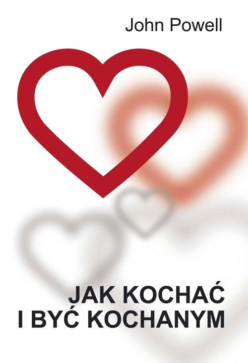 

Jak kochać i być kochanym John Powell
