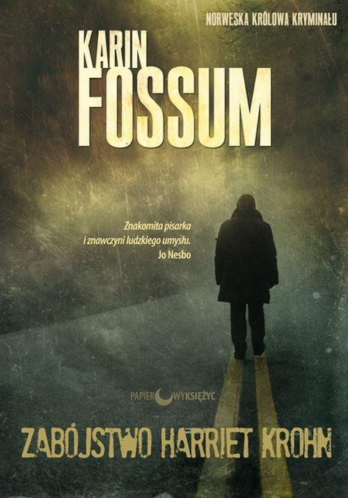 

Zabójstwo Harriet Krohn Karin Fossum