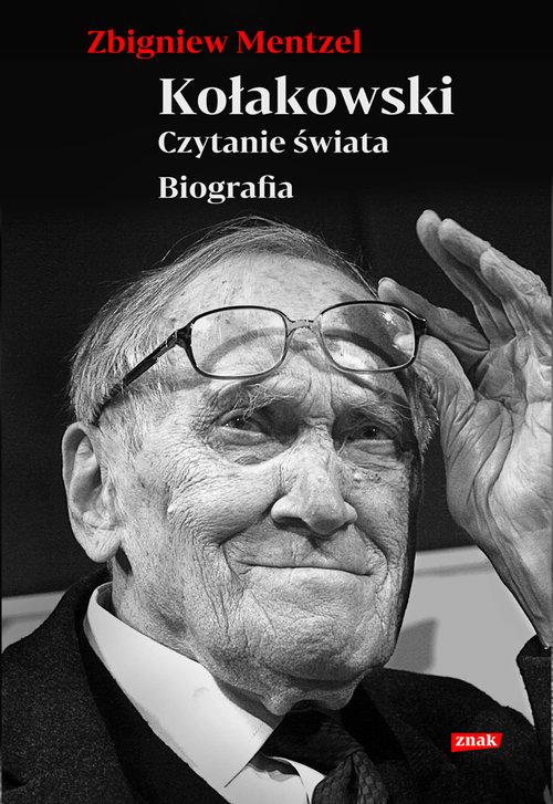 Kołakowski Czytanie świata Biografia Zbigniew Ment