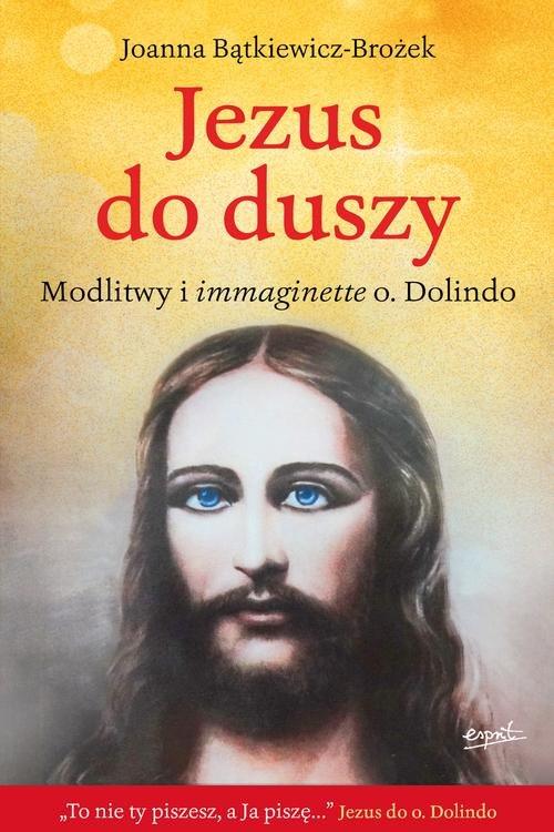 

Jezus do duszy Joanna Bątkiewicz-Brożek
