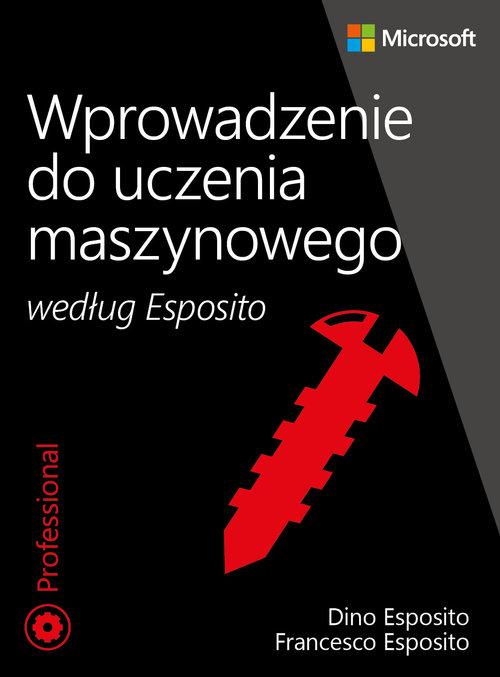 

Wprowadzenie do uczenia maszynowego wg Esposito
