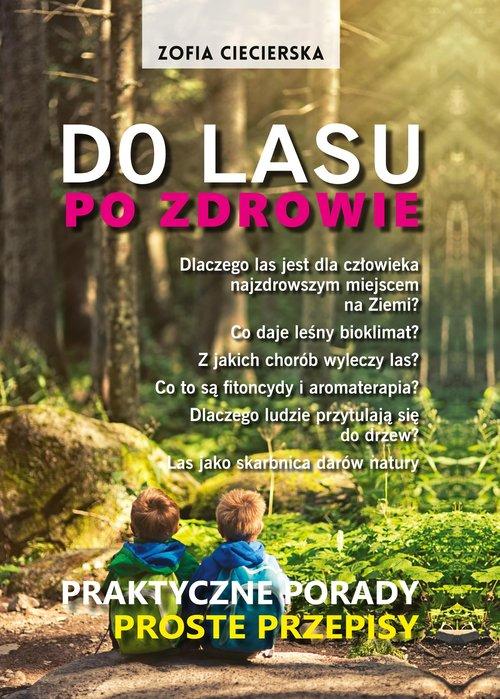 

Do lasu po zdrowie Zofia Ciecierska