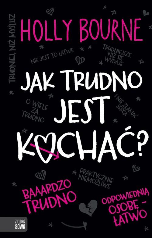

Jak trudno jest kochać Holly Bourne