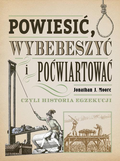 

Powiesić wybebeszyć... Jonathan J. Moore