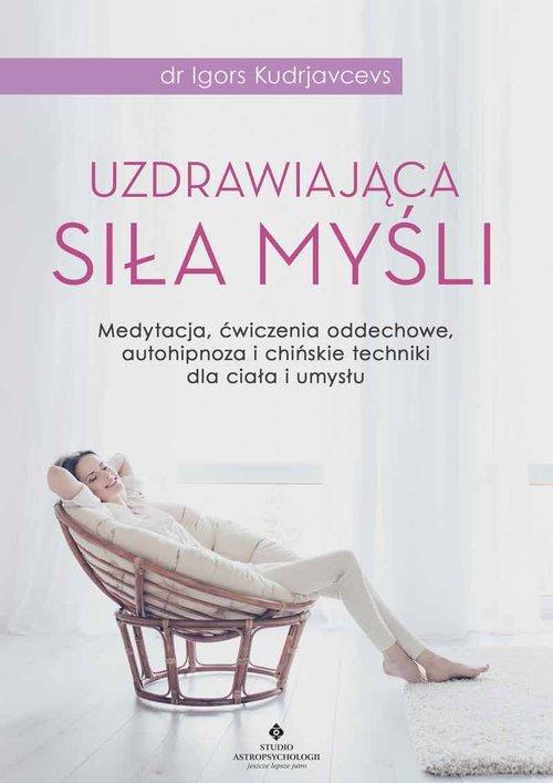 

Uzdrawiająca siła myśli Igors Kudrjavcevs