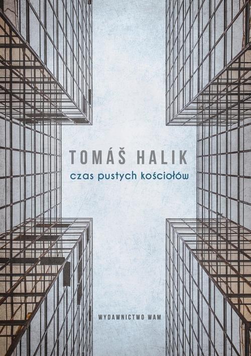 

Czas pustych kościołów Tomáš Halik