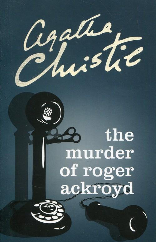 

The murder of roger ackroyd Agatha Christie