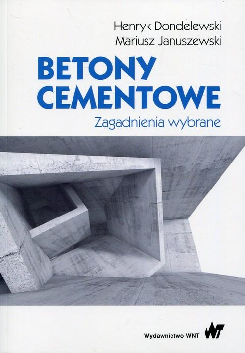 

Betony cementowe H. Dondelewski, M. Januszewski