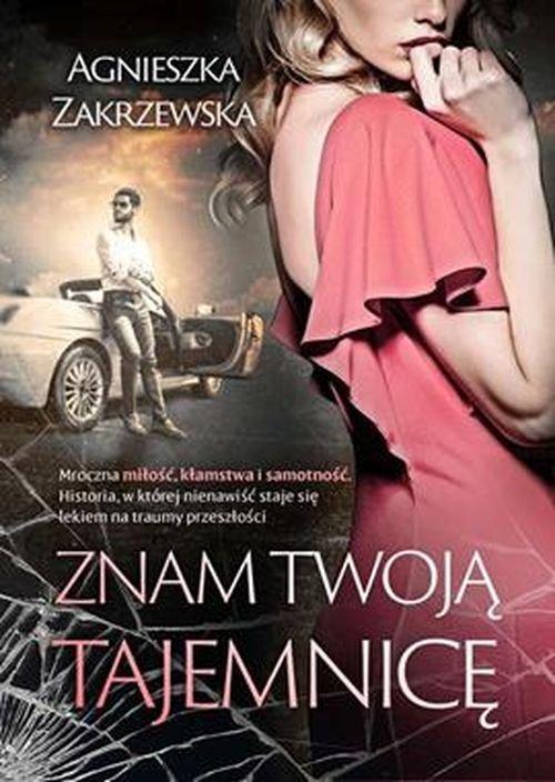

Znam twoją tajemnicę Agnieszka Zakrzewska
