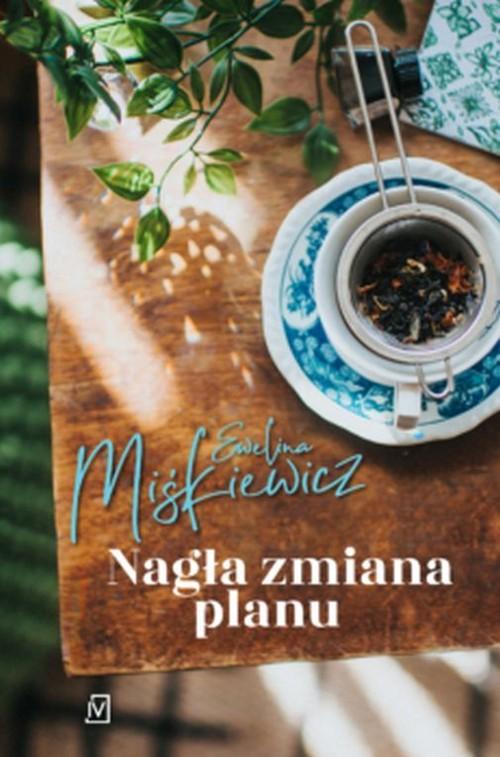 

Nagła zmiana planu Ewelina Miśkiewicz