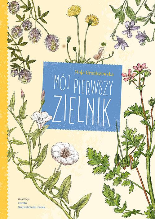 

Mój pierwszy zielnik Maja Graniszewska