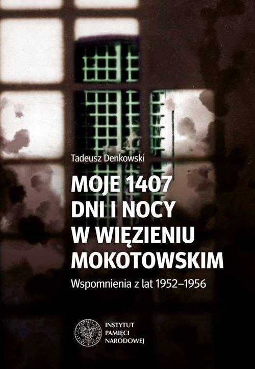 

Moje 1407 dni i nocy w więzieniu mokotowskim