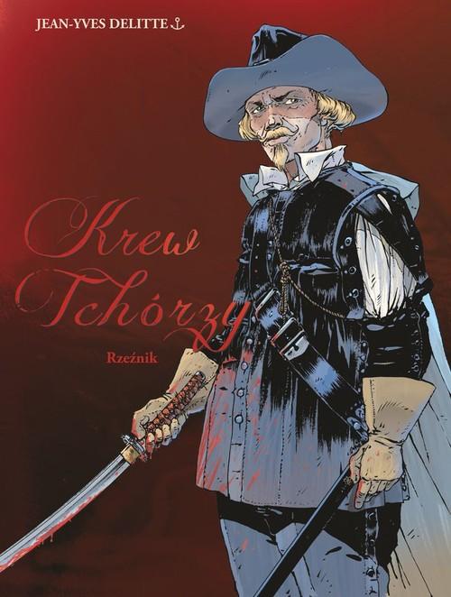

Krew tchórzy Tom 2 Rzeźnik Jean-Yves Delitte