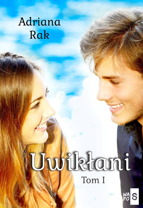 

Uwikłani Tom 1 Adriana Rak