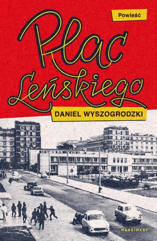 

Plac Leńskiego Daniel Wyszogrodzki